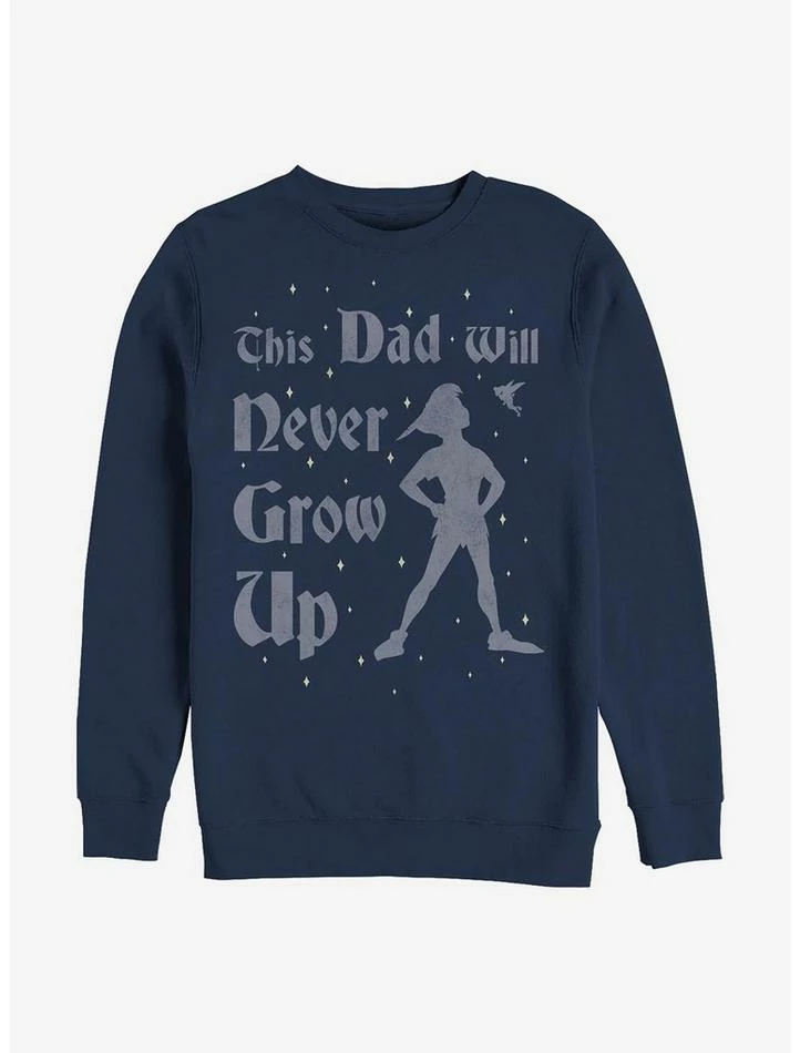 Outlet 😉 Disney Peter Pan This Dad Will Never Grow Up Crew Sweatshirt 👍