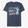 Top 10 🥰 Disney Frozen 2 I Don't Know Samantha T-Shirt 👍